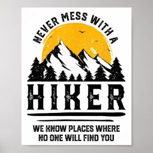 Funny Hiker Gift Hiking Lover Outdoor Quote Poster
