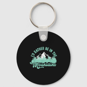 Funny Hiker Hiking Id Rather Be In The Mountains Key Ring