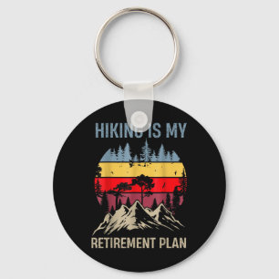 Funny Hiker Retired Hiking Is My Retirement Plan C Key Ring