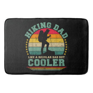 Funny Hiking Dad Like A Regular Dad Hiking Bath Mat