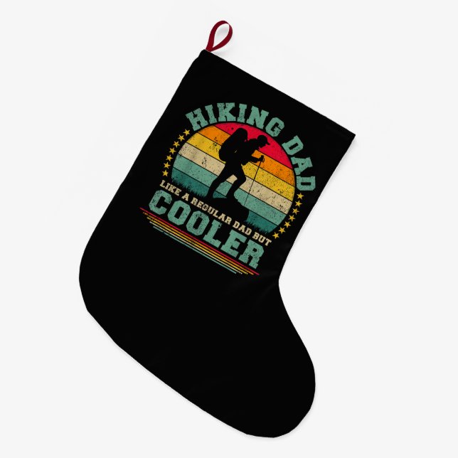 Funny Hiking Dad Like A Regular Dad Hiking Large Christmas Stocking (Front (Hanging))