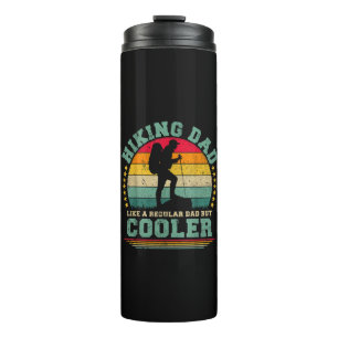 Funny Hiking Dad Like A Regular Dad Hiking Thermal Tumbler