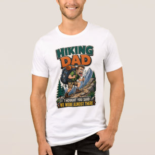 Funny Hiking Dad Shirt T-Shirt Exhausted Hiker Out