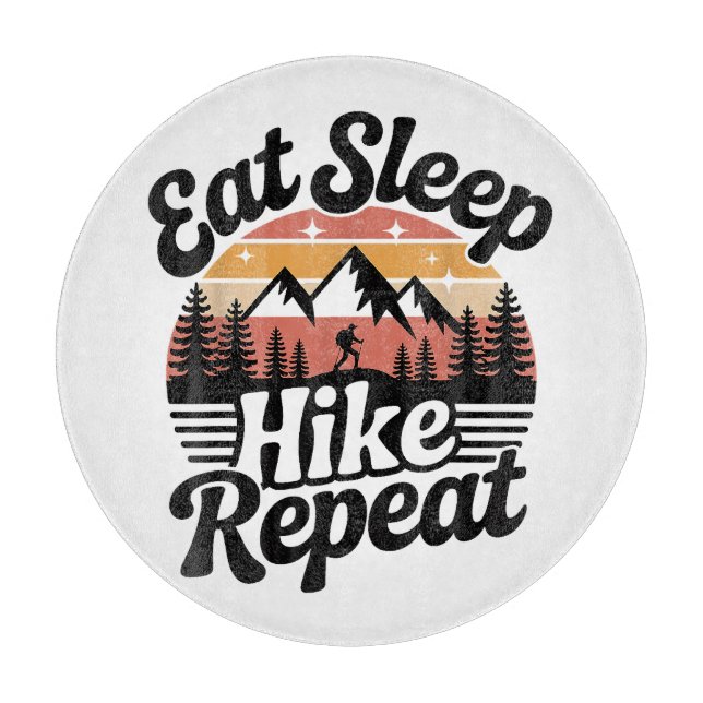 Funny Hiking Eat Sleep Hike Repeat Cutting Board (Front)