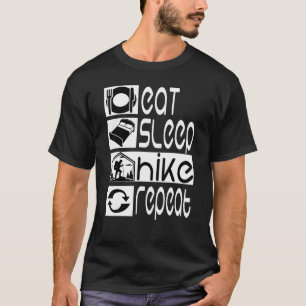 Funny Hiking Eat Sleep Hike Repeat Funny Hiker Go T-Shirt