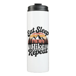 Funny Hiking Eat Sleep Hike Repeat Thermal Tumbler