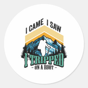 Funny Hiking I Came I Saw Tripped On Root Hiker Ca Classic Round Sticker