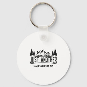 Funny Hiking, Just Another Half Mile Or So, Mounta Key Ring