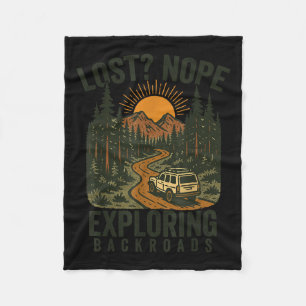 Funny Hiking Lost_ Nope Exploring Backroads Humor  Fleece Blanket
