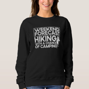 Funny Hiking Meme Pun Quote Saying Wanderlust Funn Sweatshirt
