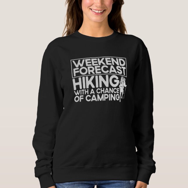 Funny Hiking Meme Pun Quote Saying Wanderlust Funn Sweatshirt (Front)