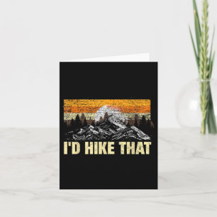 Funny Hiking Mountain Id Hike That Outdoor Camping Card