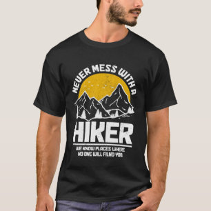 Funny Hiking Never Mess With A Hiker Vintage Mount T-Shirt