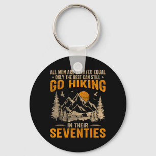 Funny Hiking Sayings for Men in Seventies Hiker Key Ring