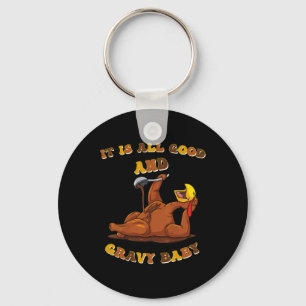 Funny Hilarious Thanksgiving Turkey Design Good An Key Ring