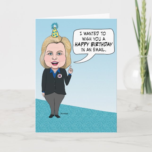 Funny Hillary Clinton Emails Birthday Card (Front)