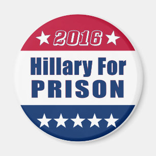 Funny Hillary For PRISON Election 2016 Magnet