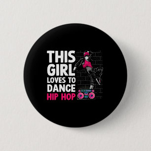 Funny Hip Hop Dancing Art For Kids Girls Women Hip 6 Cm Round Badge