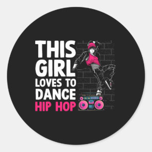 Funny Hip Hop Dancing Art For Kids Girls Women Hip Classic Round Sticker