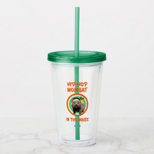 Funny Hip-hop Wombat in the House Acrylic Tumbler