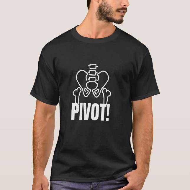 Funny Hip Pivot Quote for Hip Surgery Get Well Wis T-Shirt (Front)