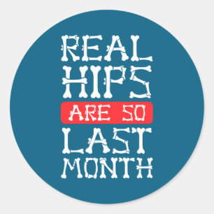 Funny Hip Replacement Bones Surgery Recovery Classic Round Sticker
