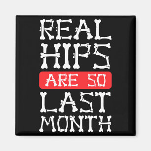 Funny Hip Replacement Bones Surgery Recovery Magnet