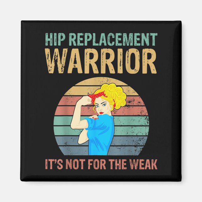 Funny Hip Replacement Warrior New Prosthetic Women Magnet (Front)