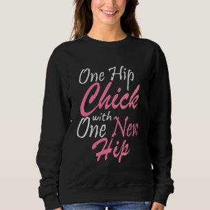 Funny Hip Surgery Recovery Gifts Womens Hip replac Sweatshirt