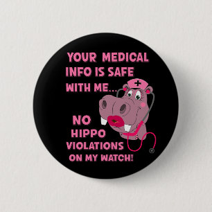 Funny HIPAA HIPPA Violation Nurse Medical Hippo 6 Cm Round Badge