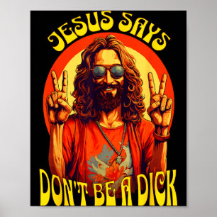 Funny Hipe Jesus Don't Be A  Poster