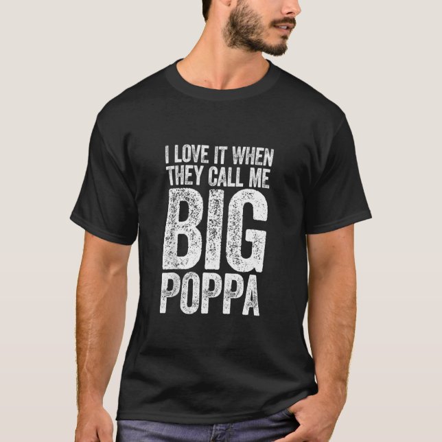 Funny Hiphop Dad I Love It When They Call Me Big P T-Shirt (Front)