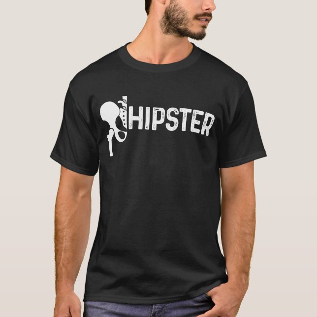 Funny Hippie Hipster Hip Replacement Surgery T-Shirt (Front)