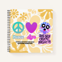 Funny hippie peace love crochet pattern notebook