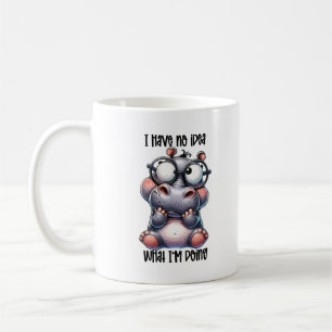 Funny Hippo I Have No Idea What I Am Doing  Coffee Mug