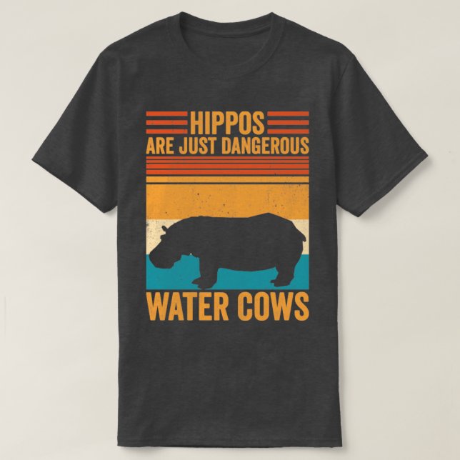 Funny Hippopotamus Hippo Are Just Dangerous Water  T-Shirt (Design Front)