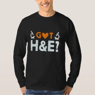 Funny Histologist Quote Histotech Histology techni T-Shirt