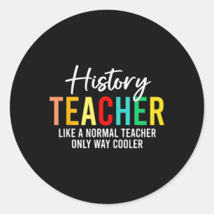 Funny History Teacher Definition Back To School Te Classic Round Sticker