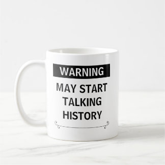 Funny History Teacher Gift Coffee Mug