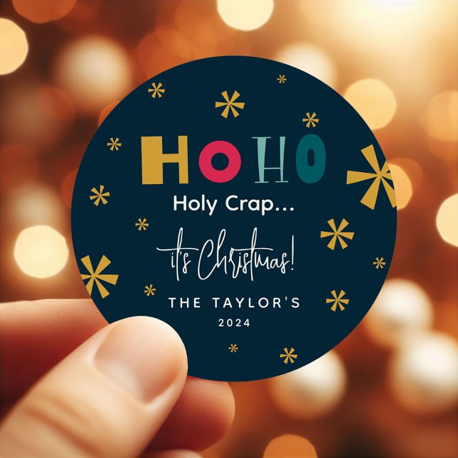 Funny 'Ho Ho Holy Crap' It's Christmas Classic Round Sticker (Creator Uploaded)
