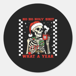Funny Ho Ho What A Year Skeleton Santa Christmas 2 Classic Round Sticker