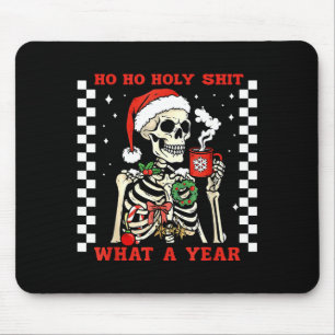 Funny Ho Ho What A Year Skeleton Santa Christmas 2 Mouse Pad