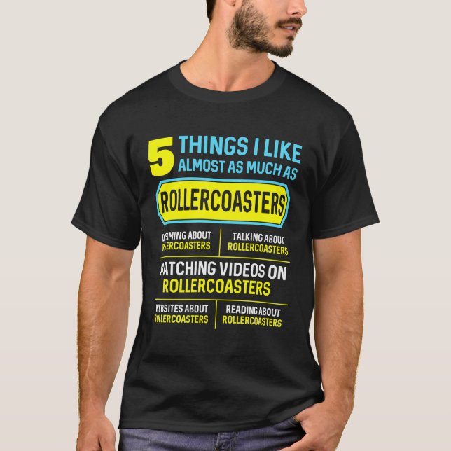 Funny Hobby Roller Coaster Gifts 5 Things For Men  T-Shirt (Front)