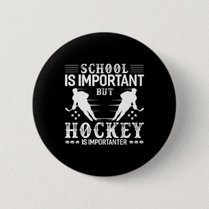 Funny Hockey Boy School Hockey Is Imporatanter  6 Cm Round Badge
