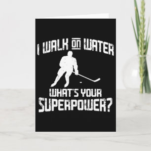 Funny Hockey Design Men Women I Walk On Water Supe Card