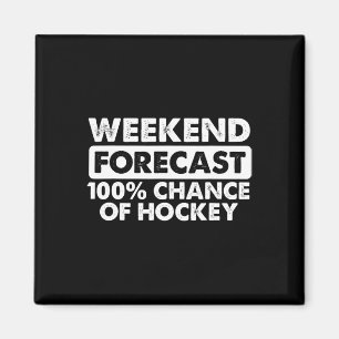 Funny Hockey Design weekend Forecast For Hockey Pl Magnet