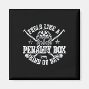 Funny Hockey Feels Like A Penalty Box Kind Of Day Magnet