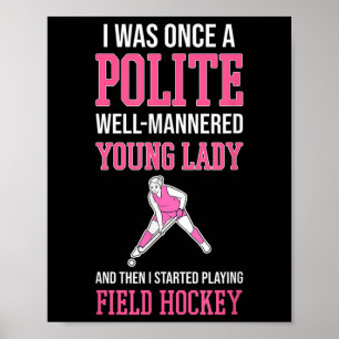 Funny Hockey For Girls Field Hockey For Women  Poster
