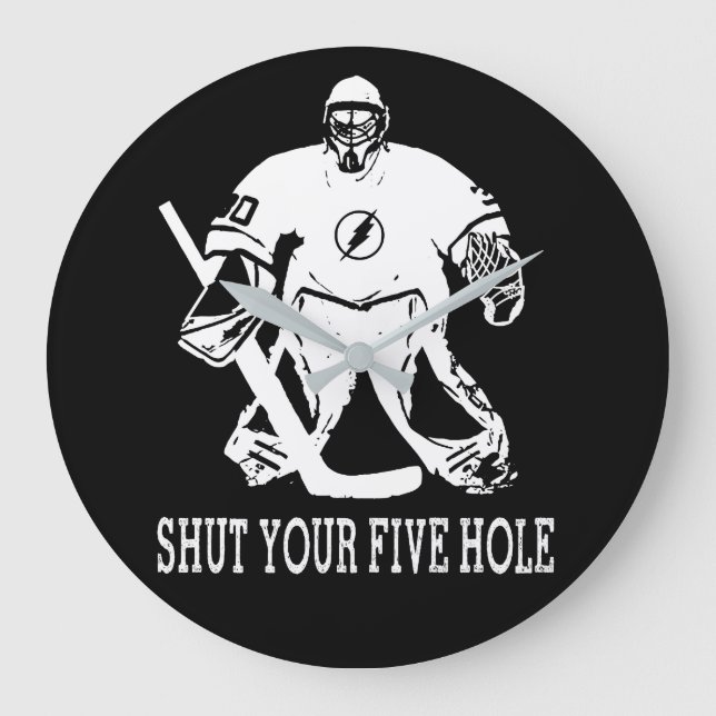 Funny Hockey Goalie Quote - Shut Your Five Hole Large Clock (Front)
