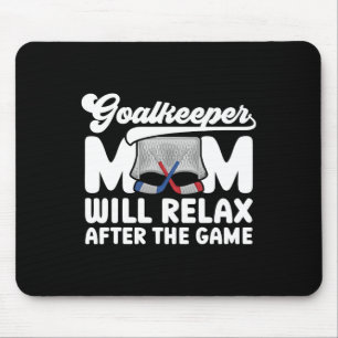 Funny Hockey Goalkeeper Mom Of An Ice Hockey Keepe Mouse Pad